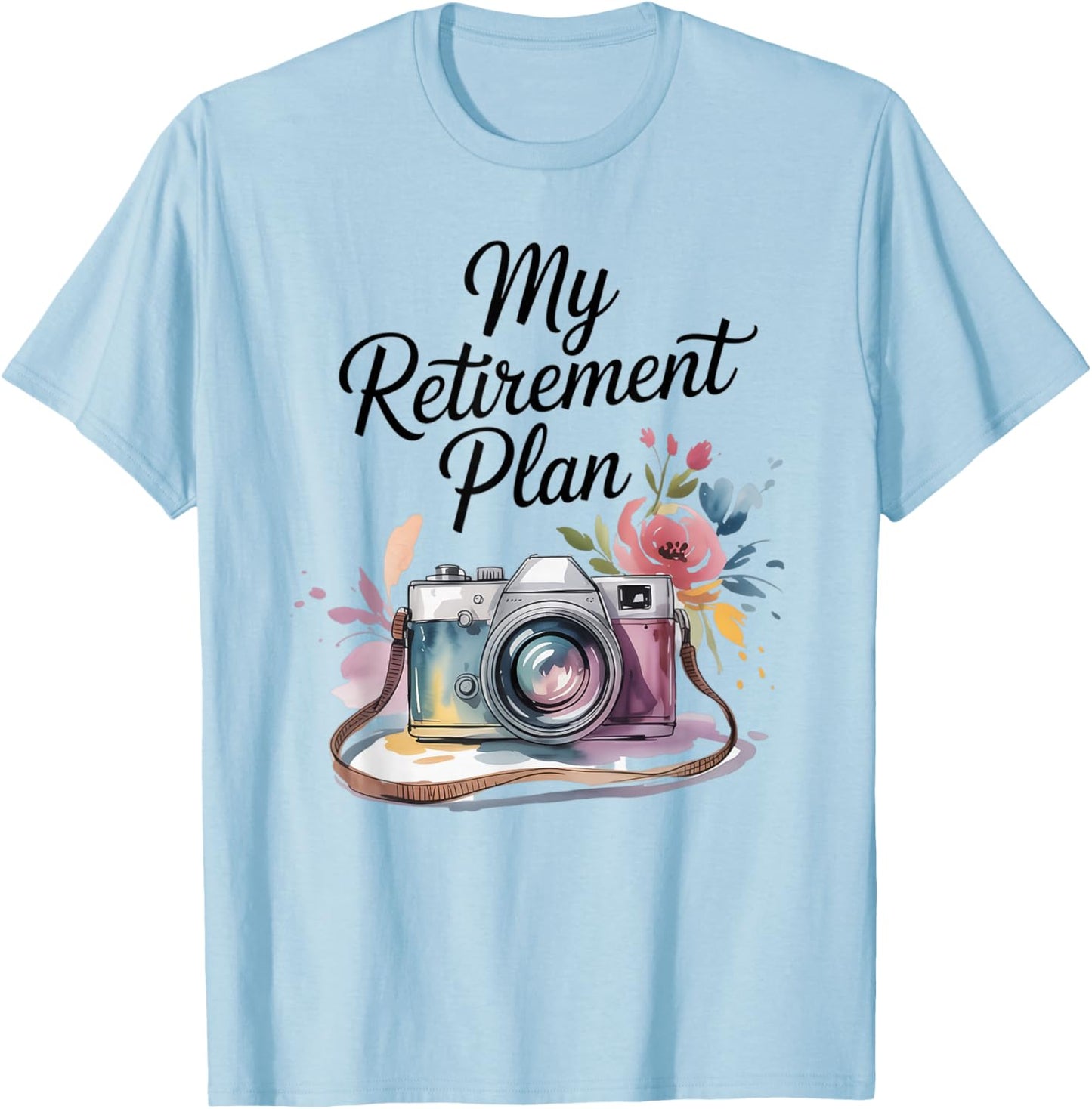 My Retirement Plan Photography Lover Floral Vintage T-Shirt - T-Shirt | Light Blue