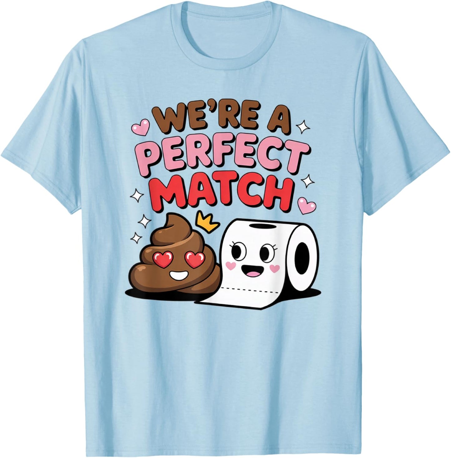 Funny Valentine We are a Perfect Match Couples Men Women T-Shirt - T-Shirt | Light Blue