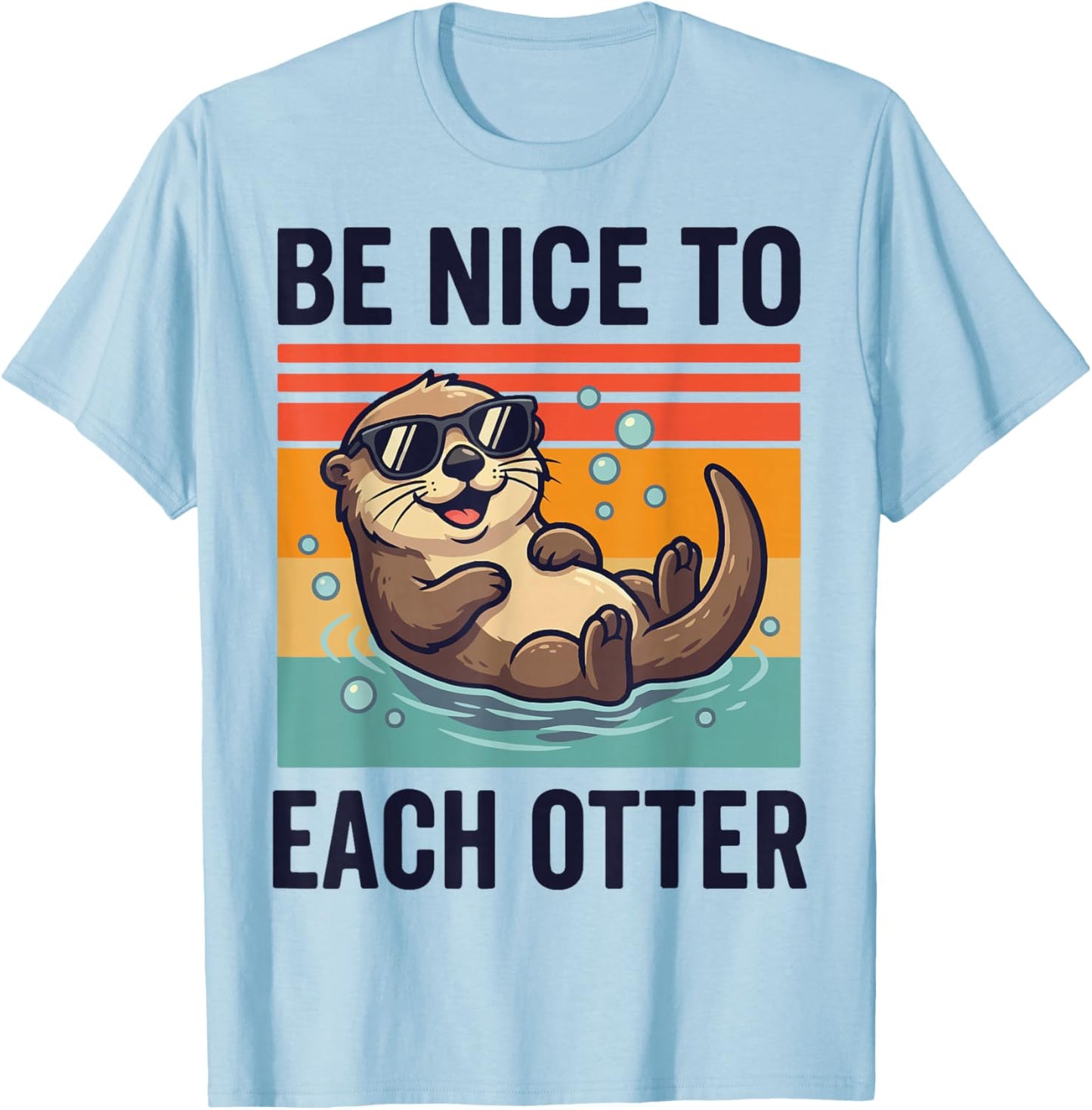 Be Nice to Each Otter T-Shirt - T-Shirt | Light Blue