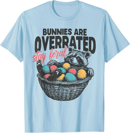 Bunnies are Overrated Stay Feral Raccoon Eggs Happy Easter T-Shirt - T-Shirt | Light Blue