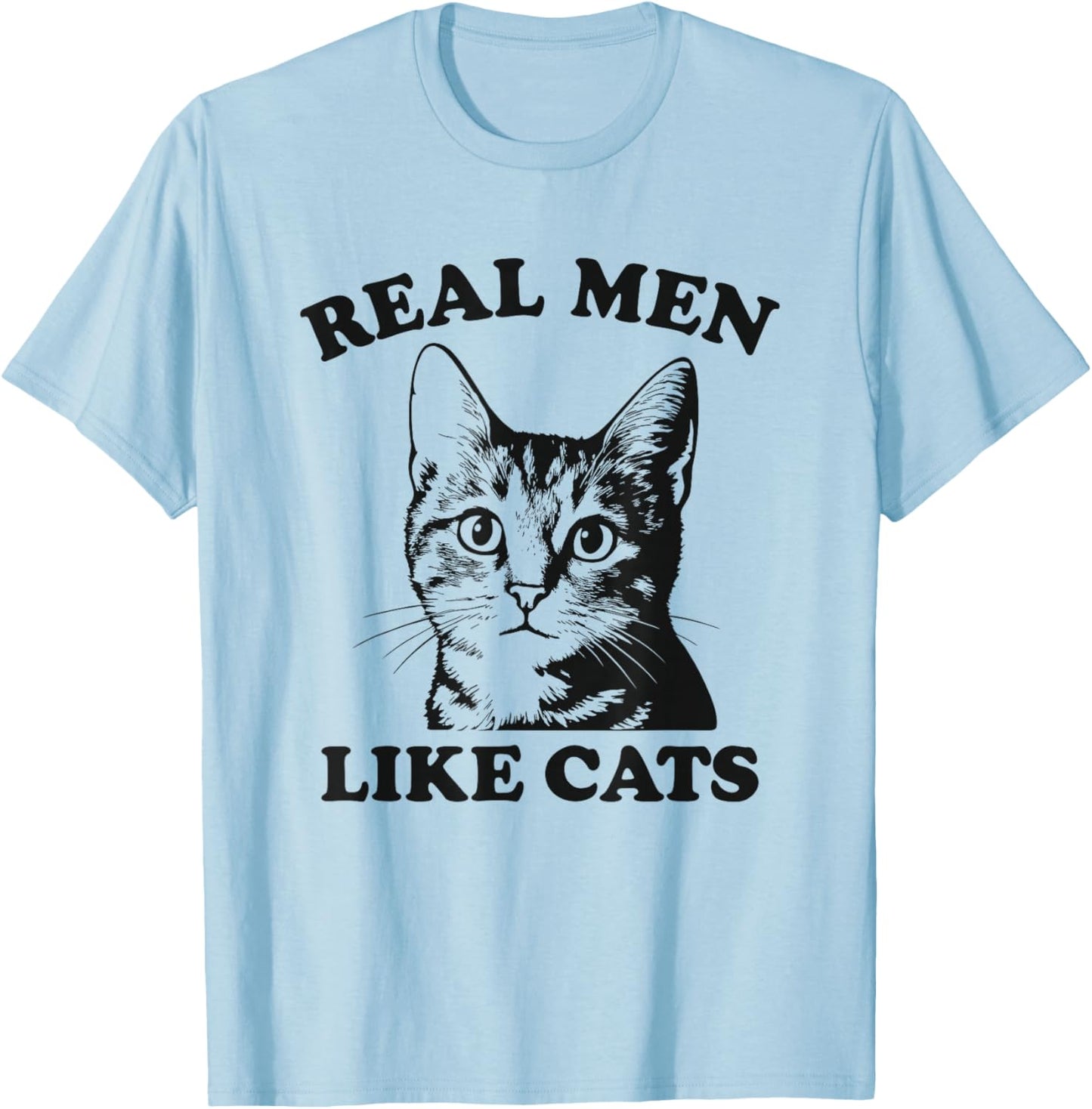 Real Men Like Cats Funny Cat Dad T-Shirt - T-Shirt | Light Blue