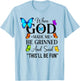 When God Made Me He Grinned and Said Funny Sarcastic Saying T-Shirt - T-Shirt | Light Blue