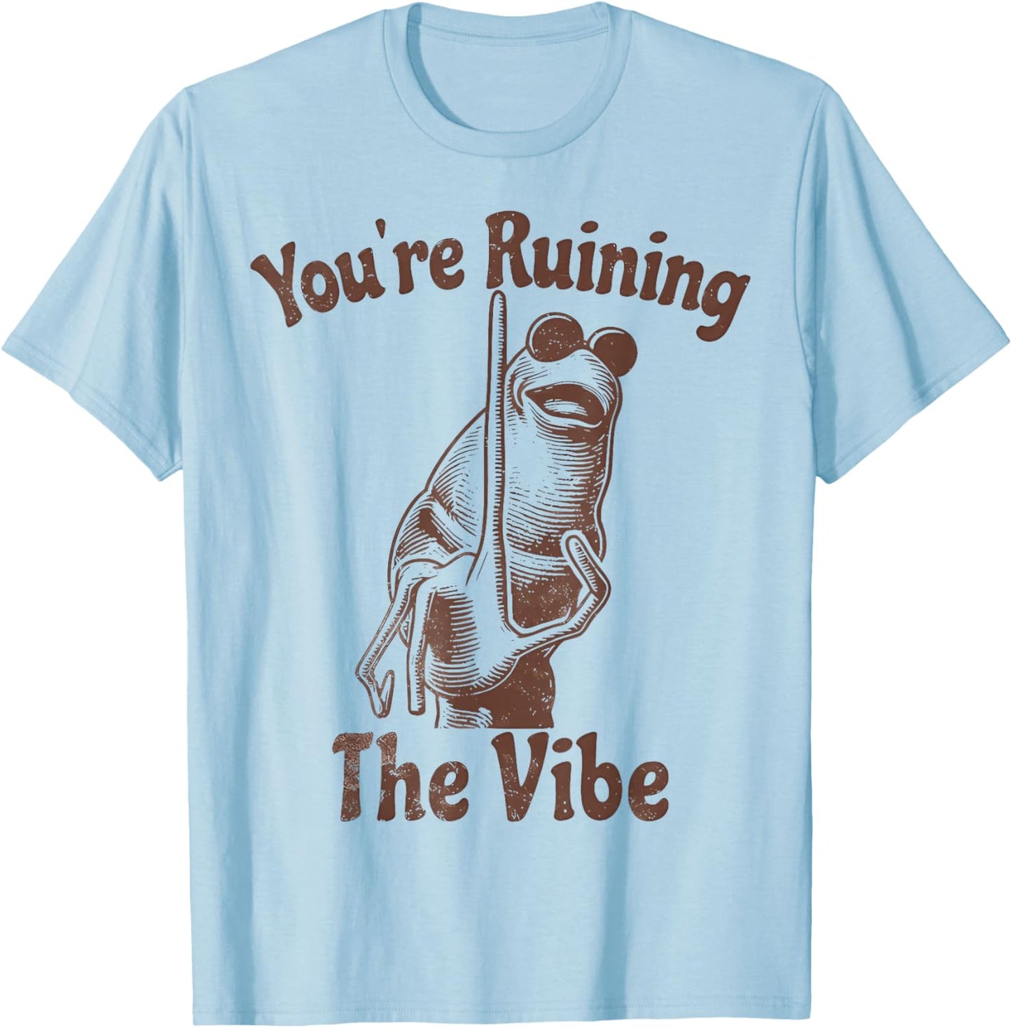 Marcus You're Ruining The Vibe T-Shirt - T-Shirt | Light Blue