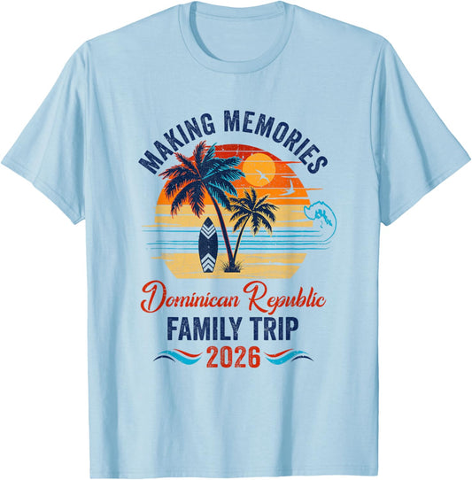 Dominican Republic Family Vacation 2026 Making Memories Trip T-Shirt - T-Shirt | Light Blue