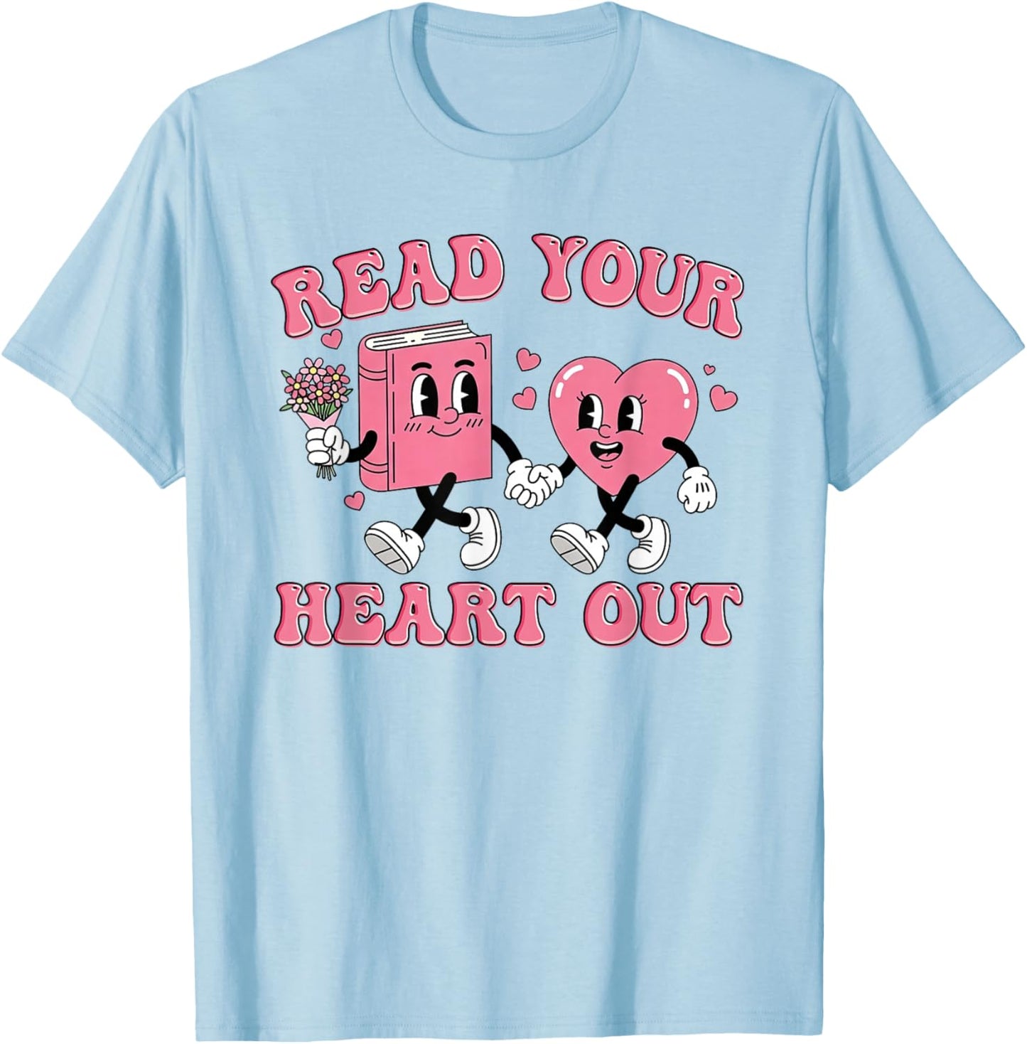 Read You Heart Out Reading Teacher Valentines Day Book Lover T-Shirt - T-Shirt | Light Blue