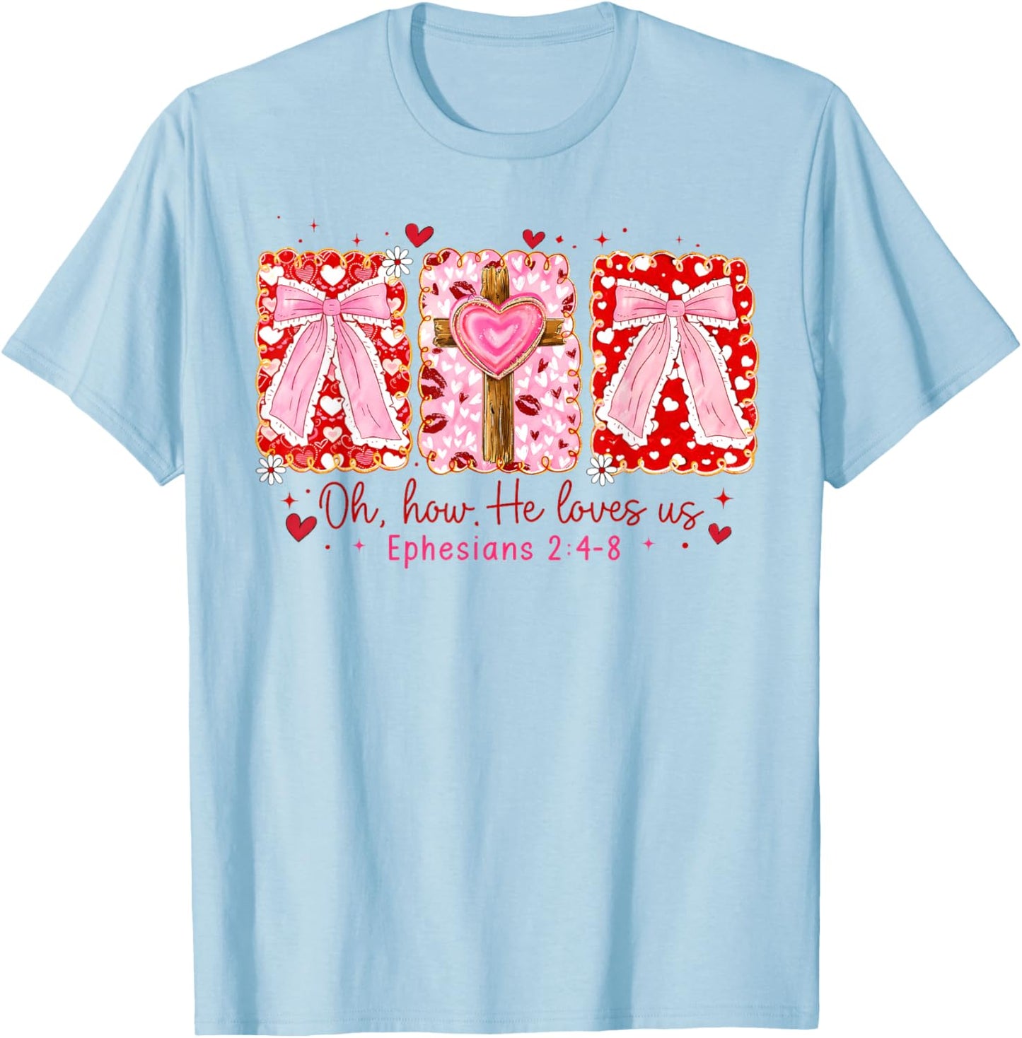 Preppy Christian Valentine Oh How He Loves Us Coquette Bow T-Shirt - T-Shirt | Light Blue