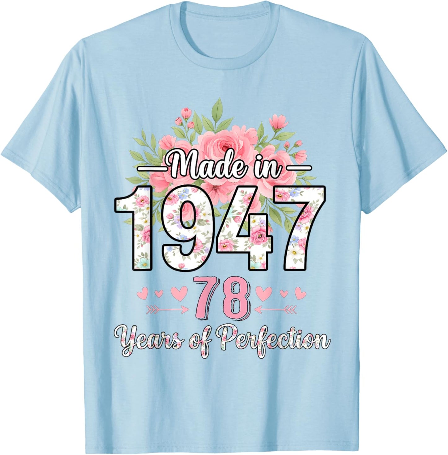 Made in 1947 Floral 78th Birthday Gifts Women 78 Years Old T-Shirt - T-Shirt | Light Blue