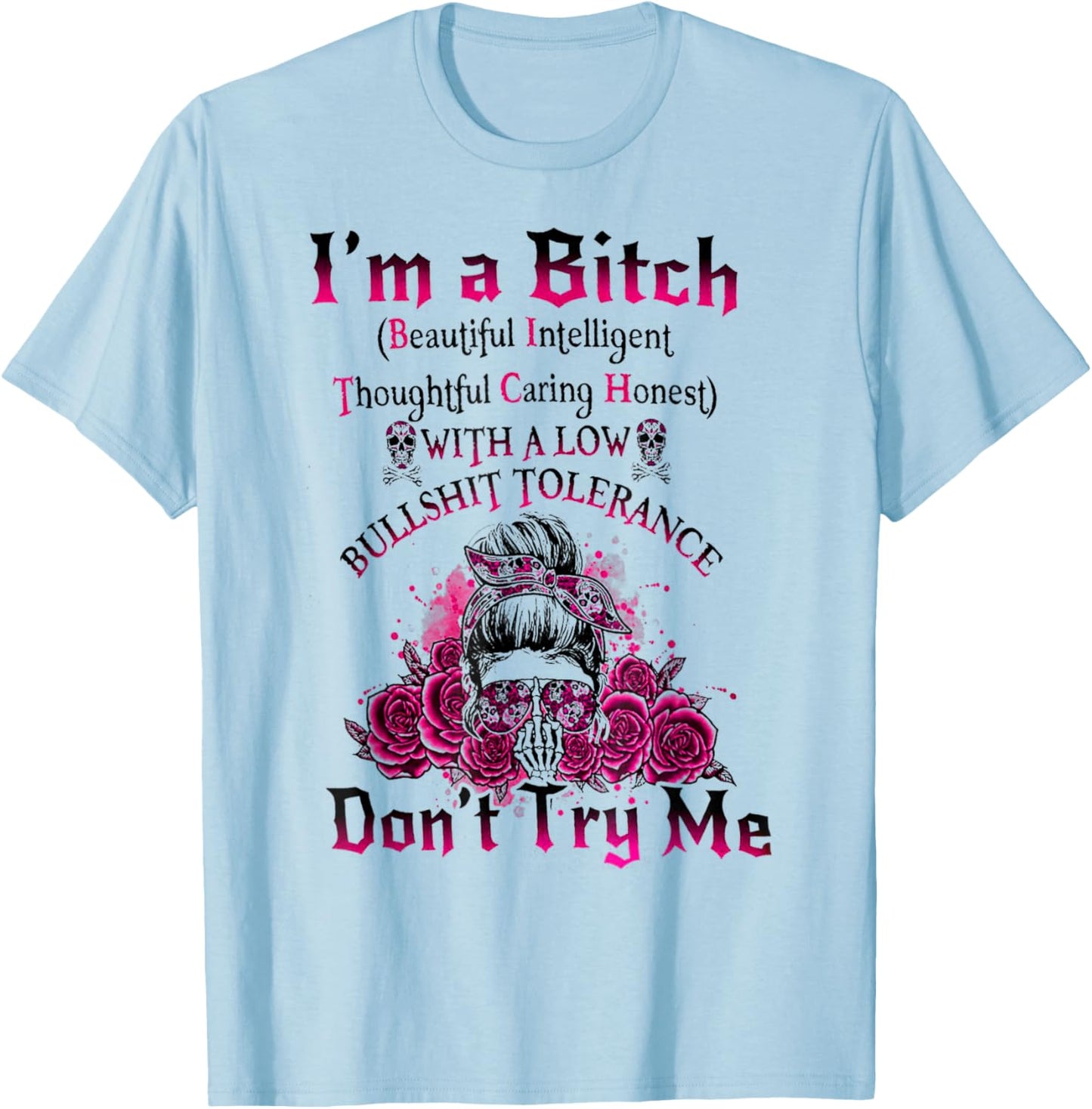 Vintage Gen X Skeleton I’m A Bitch Beautiful Intelligent T-Shirt - T-Shirt | Light Blue