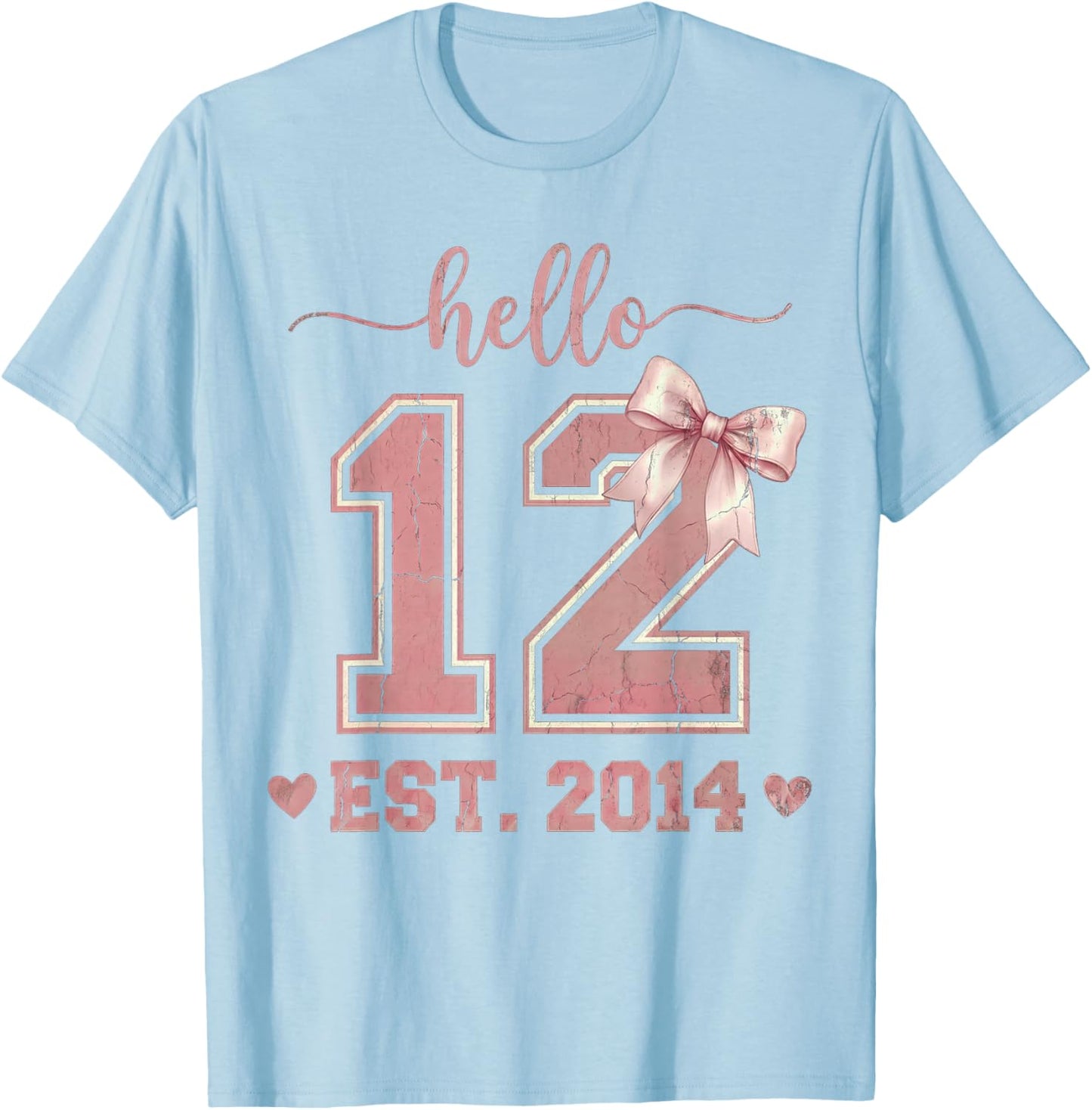 Hello Twelve EST 2014 12th Birthday Coquette 12 Year Old T-Shirt - T-Shirt | Light Blue