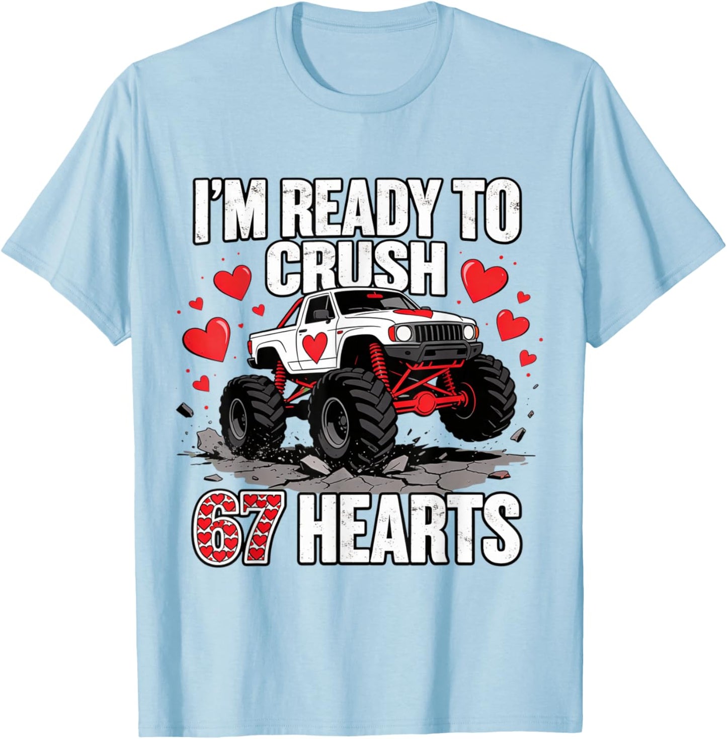 I'm Ready to Crush 67 Hearts Boys Valentine's Day T-Shirt - T-Shirt | Light Blue