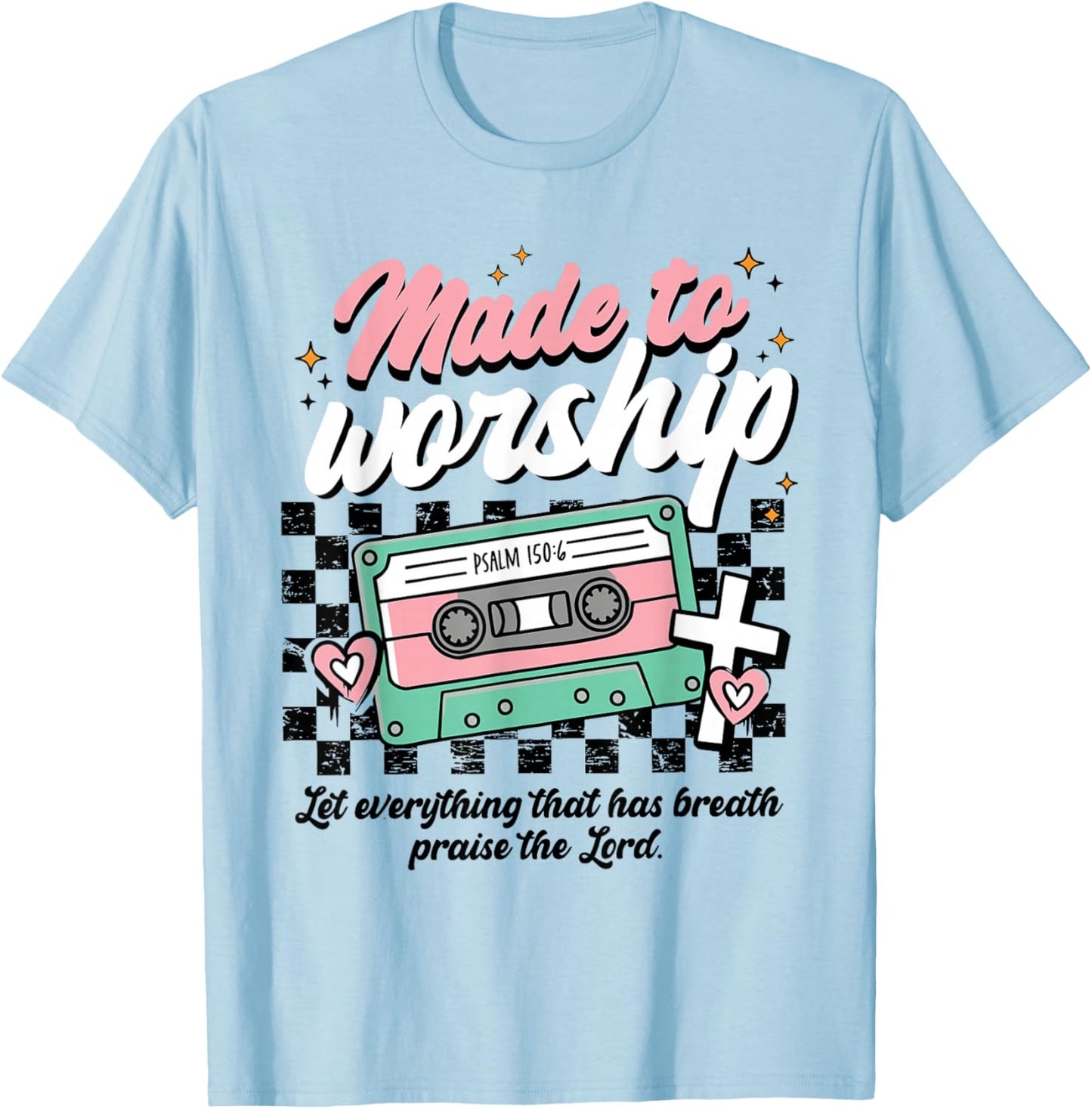 Made to Worship Psalm 150 6 Christian Retro Praise T-Shirt - T-Shirt | Light Blue