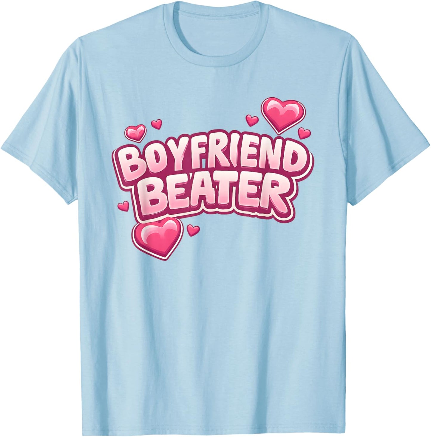 Boyfriend Beater Funny T-Shirt - T-Shirt | Light Blue