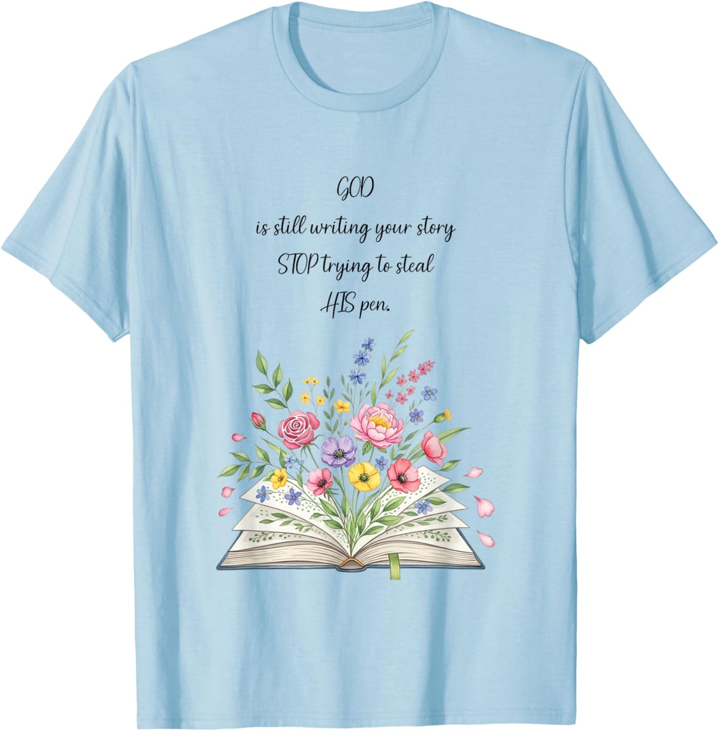 God Still Writing T-Shirt - T-Shirt | Light Blue