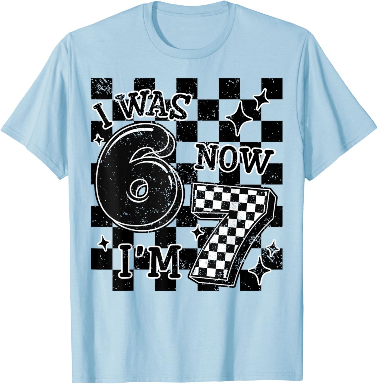 Checkered I was 6 Now I'm 7 Birthday Boy Kids Bday 6-7 Meme T-Shirt - T-Shirt | Light Blue
