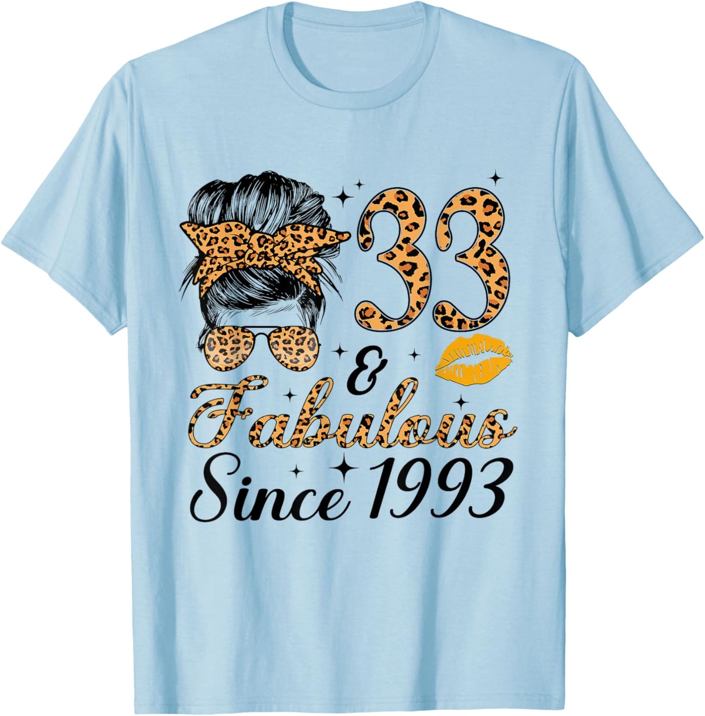 33 and Fabulous Since 1993 33rd Messy Bun Birthday T-Shirt - T-Shirt | Light Blue