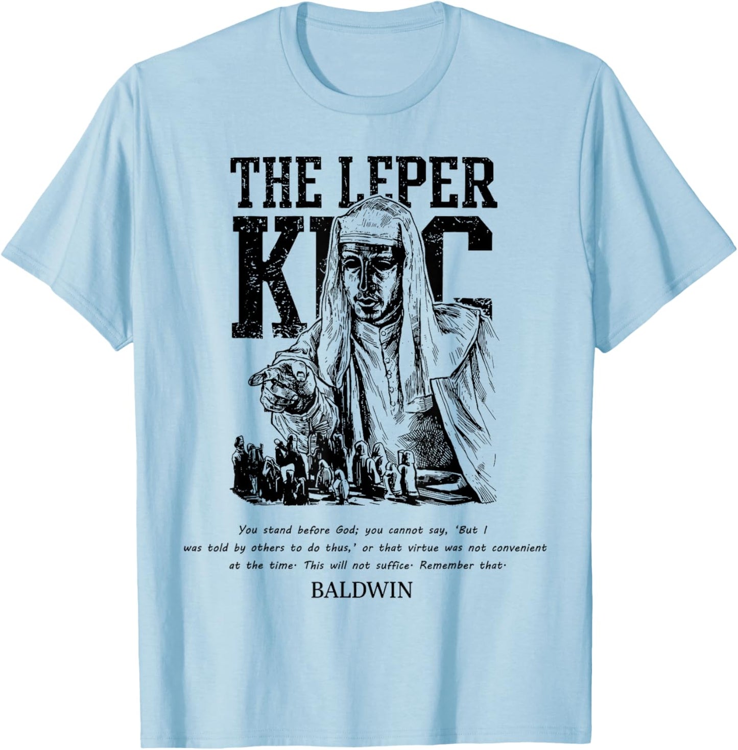 Sliver Mask King Baldwin IV Meme The Leper King Warrior T-Shirt - T-Shirt | Light Blue