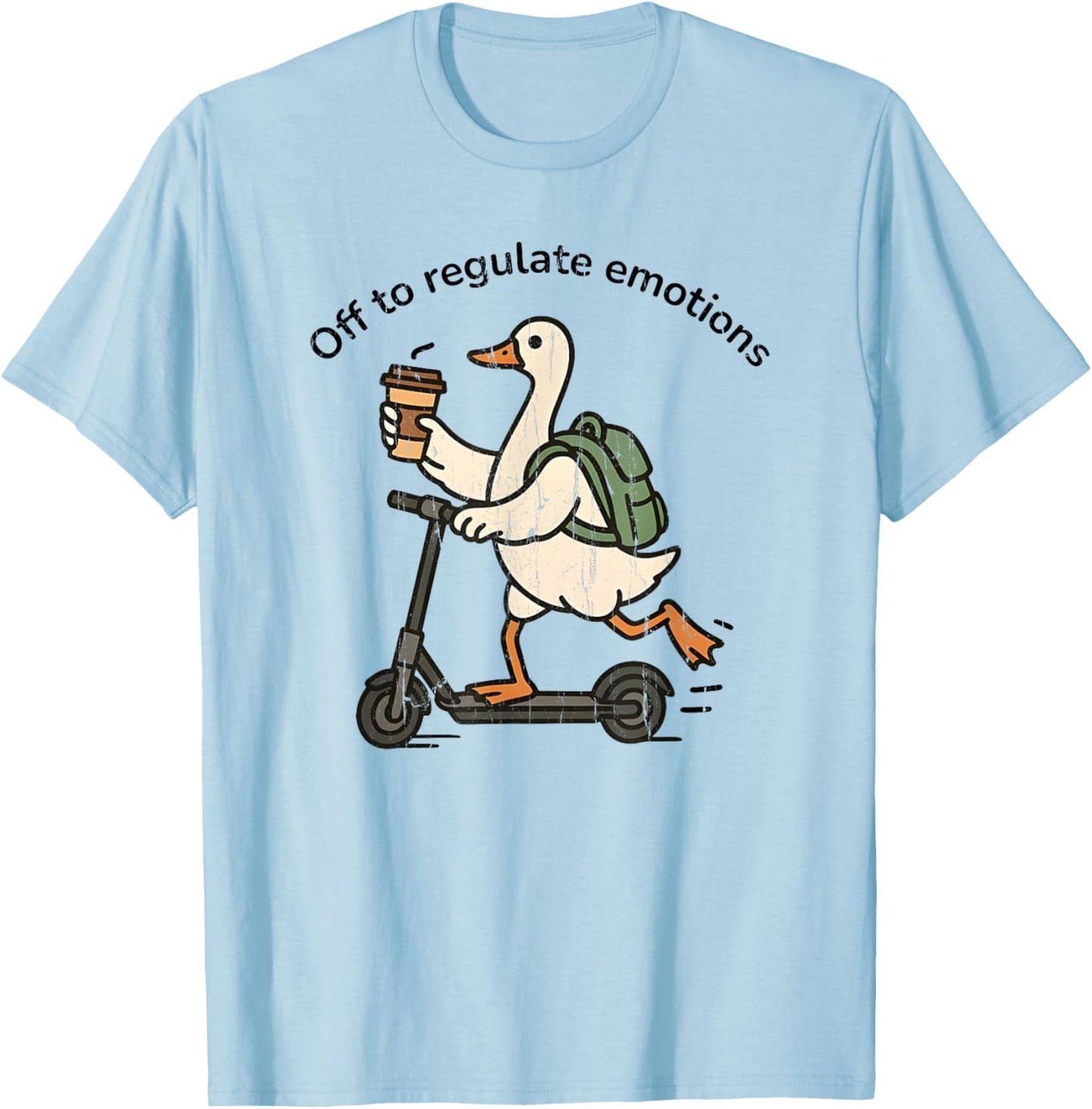 Off to Regulate Emotions, Mental Health, Funny Goose Scooter T-Shirt - T-Shirt | Light Blue