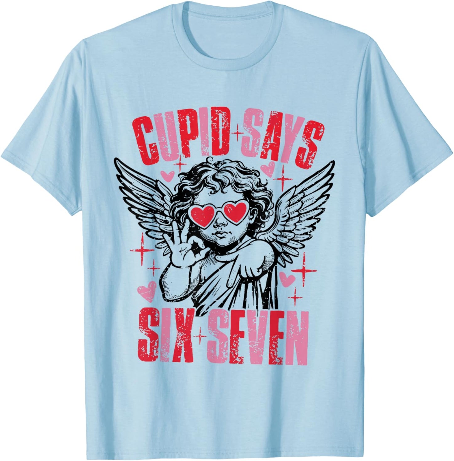 Retro Cupid Says Six Seven 67 Meme Trendy Valentines 6 7 T-Shirt - T-Shirt | Light Blue