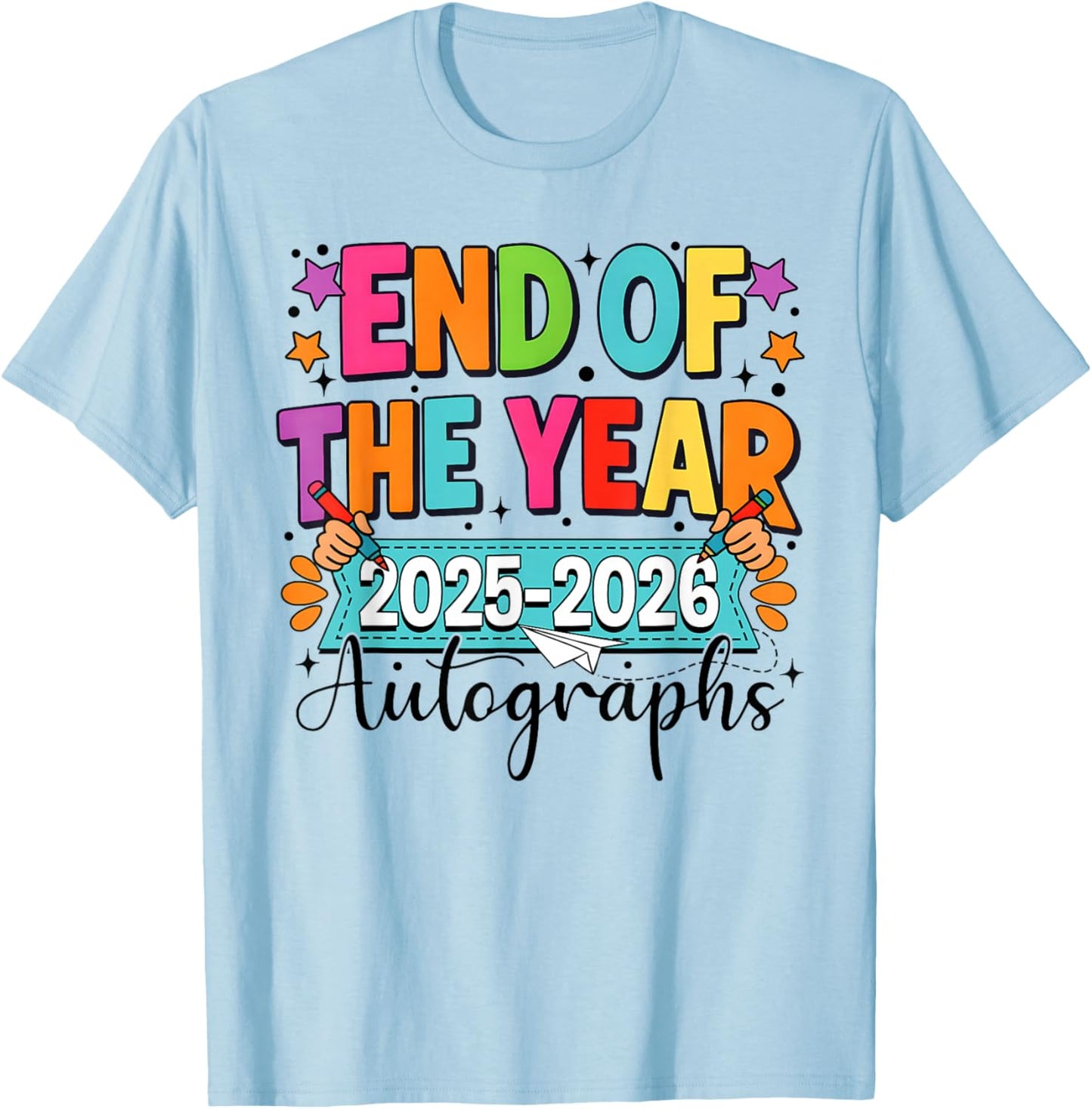Last Day of School 2025 2026 Autographs Teacher Boy Girl T-Shirt - T-Shirt | Light Blue