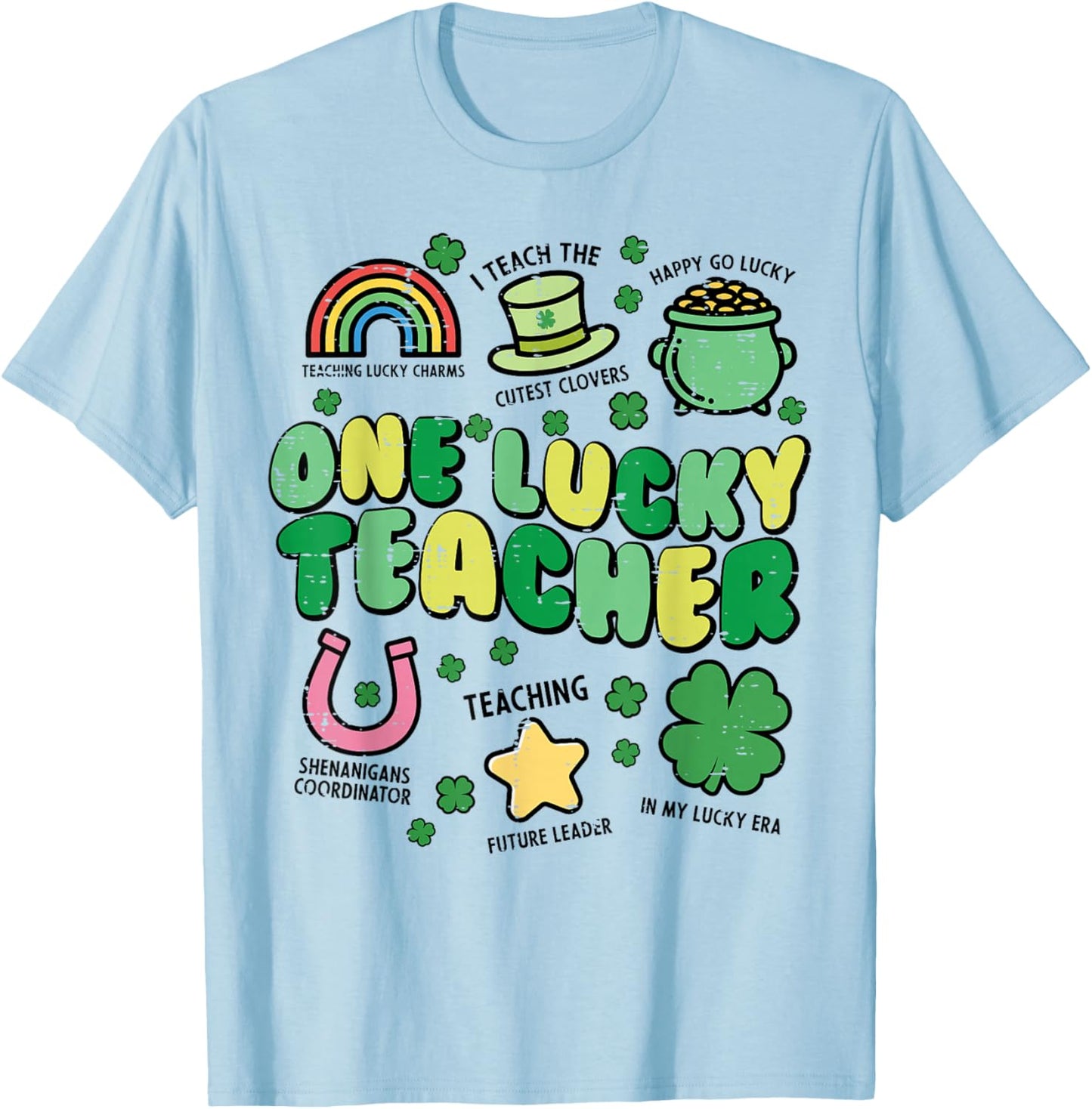 St Patricks Day One Lucky Teacher Saint Paddys Men Women T-Shirt - T-Shirt | Light Blue