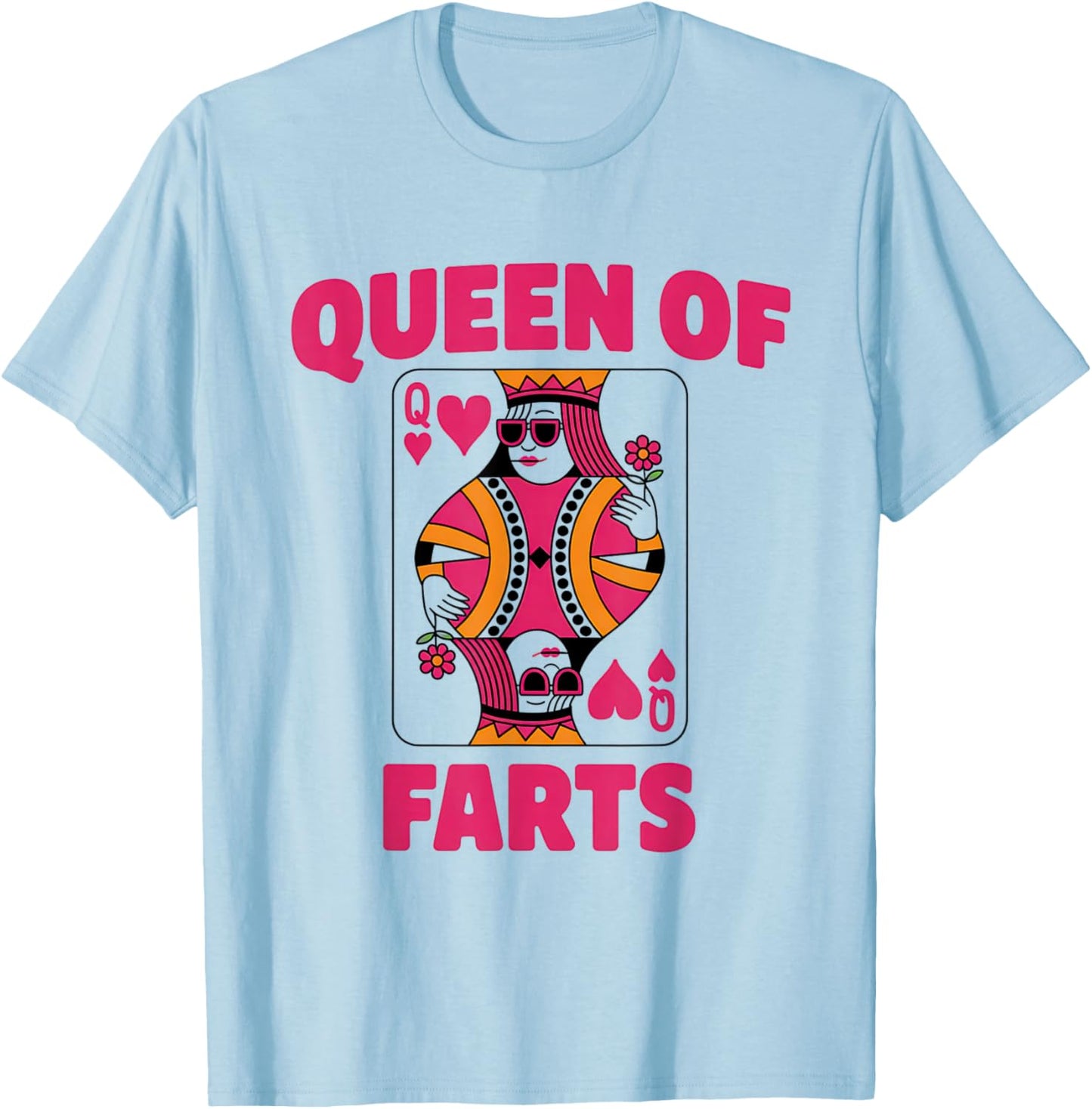 Queen of Farts Funny Playing Card Adults Humor Girls T-Shirt - T-Shirt | Light Blue