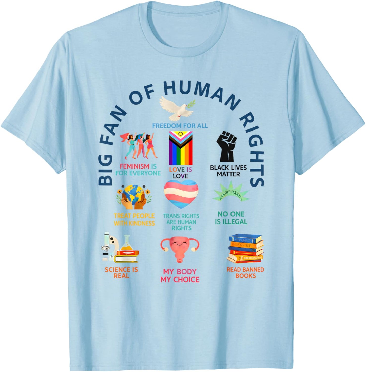 Big Fan of Human Rights | Freedom for All Equality Design T-Shirt - T-Shirt | Light Blue