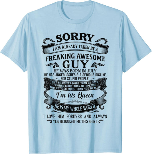 I Am Already Taken by Freaking Awesome Guy Born in July T-Shirt - T-Shirt | Light Blue