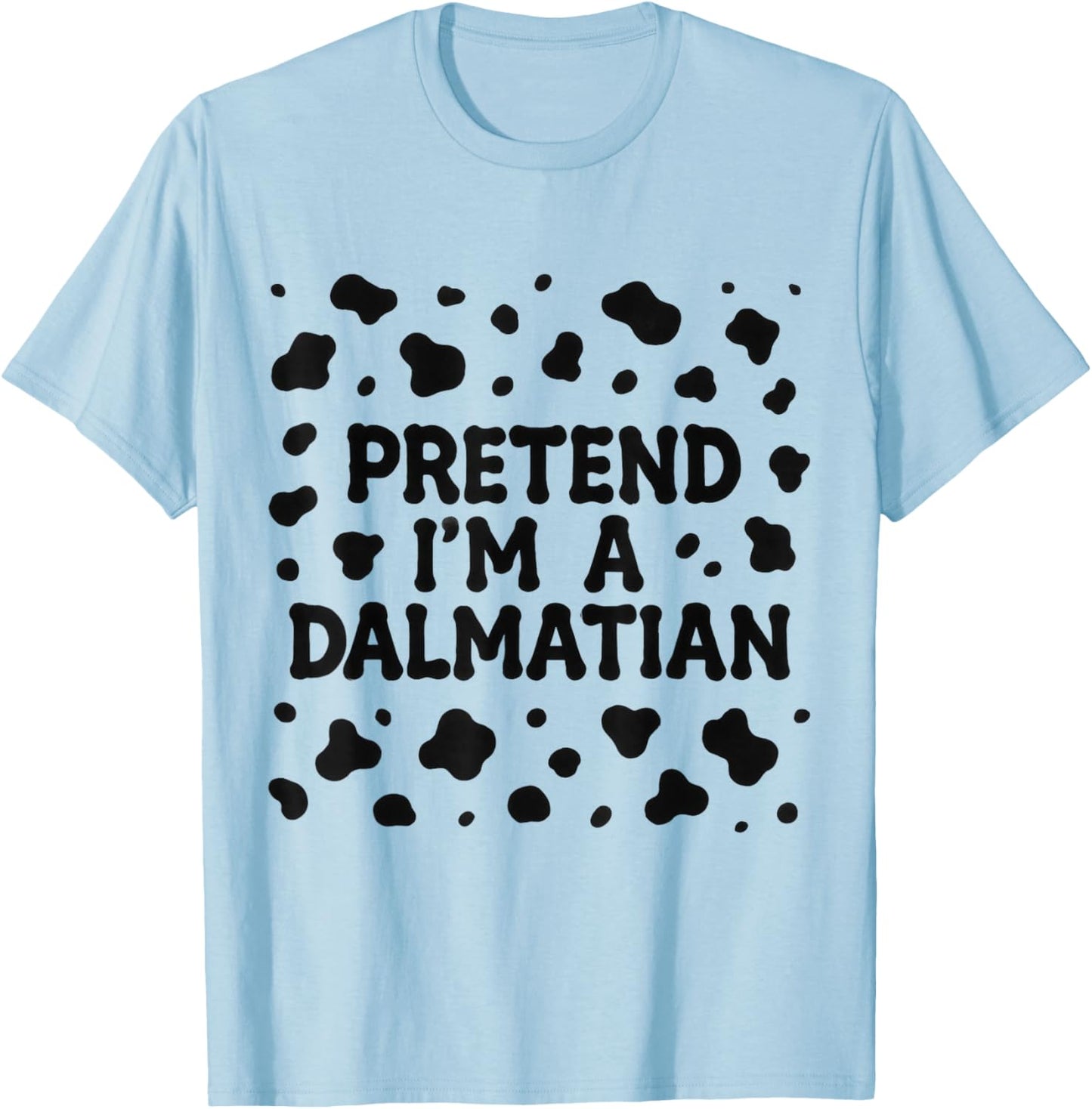 Funny Pretend I'm a Dalmatian Dog Lazy Halloween DIY Costume T-Shirt - T-Shirt | Light Blue