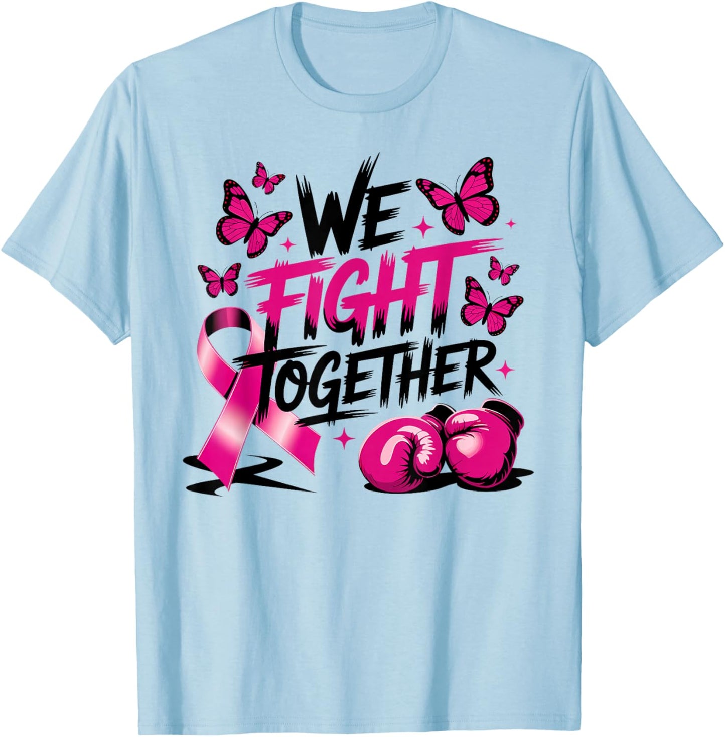 We Fight Together Breast Cancer Awareness Support Squad T-Shirt - T-Shirt | Light Blue