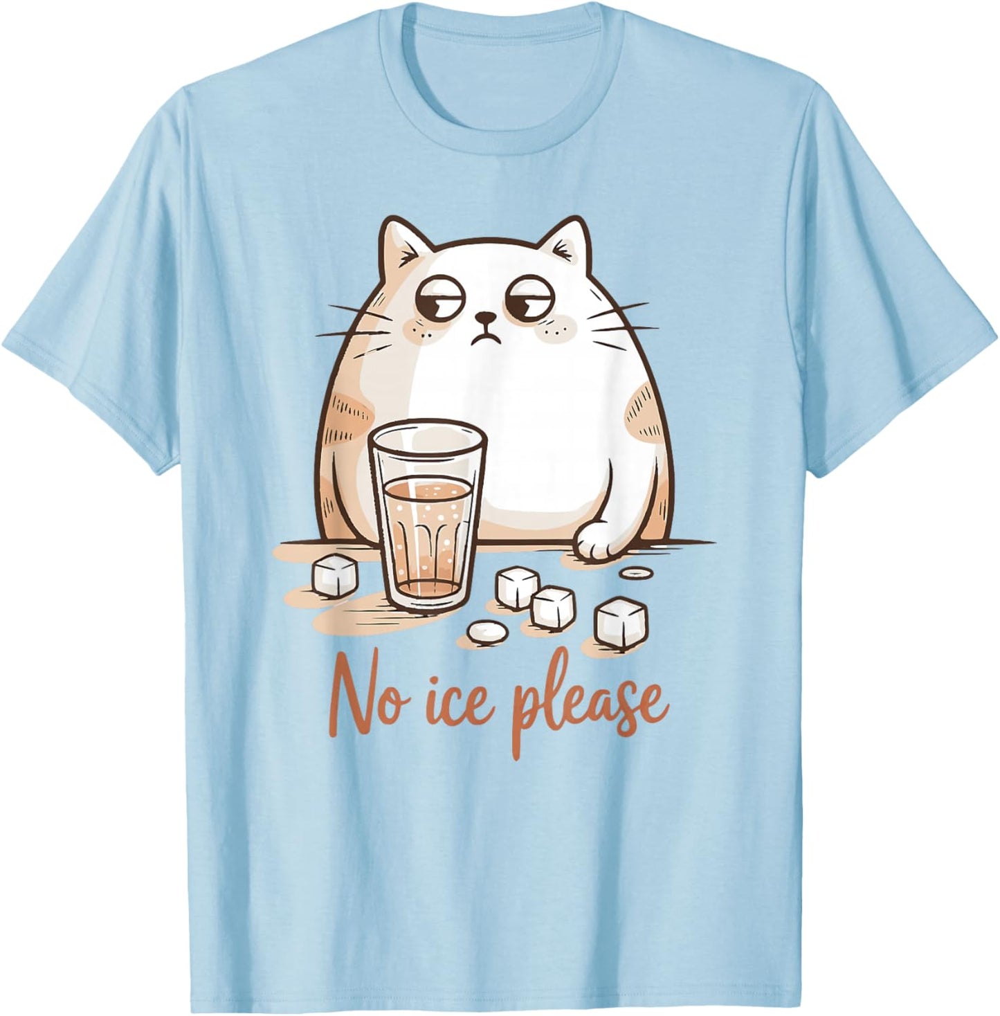 No Ice Please Cat Coffee Humor Artwork T-Shirt - T-Shirt | Light Blue