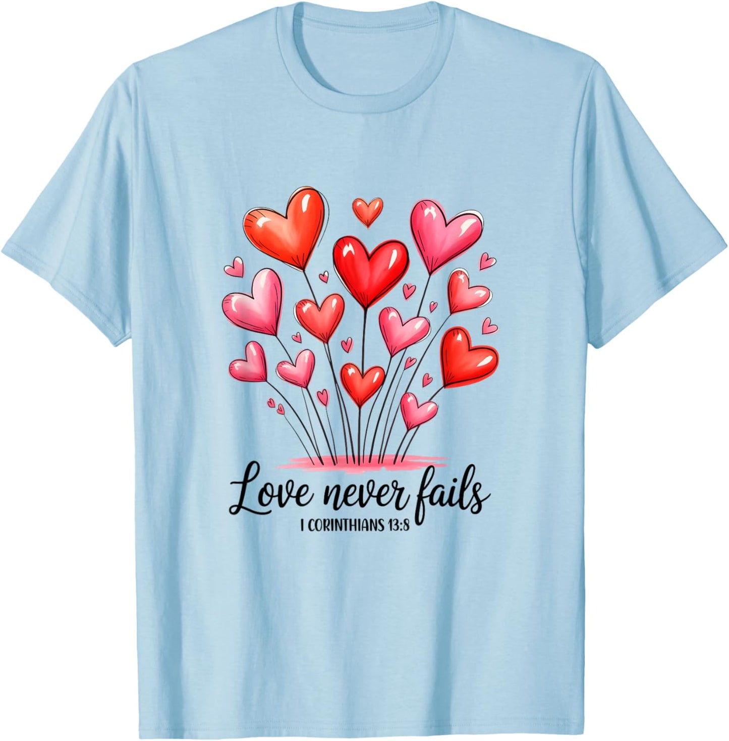 Love Never Fails Valentines Christian Religious Bible Verse T-Shirt - T-Shirt | Light Blue