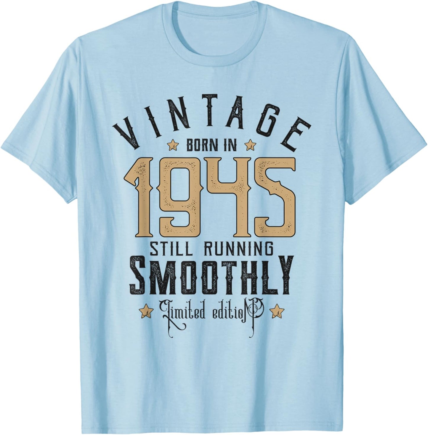 Still Running Smoothly 80 Years 1945 Funny 80th Birthday Gag T-Shirt - T-Shirt | Light Blue