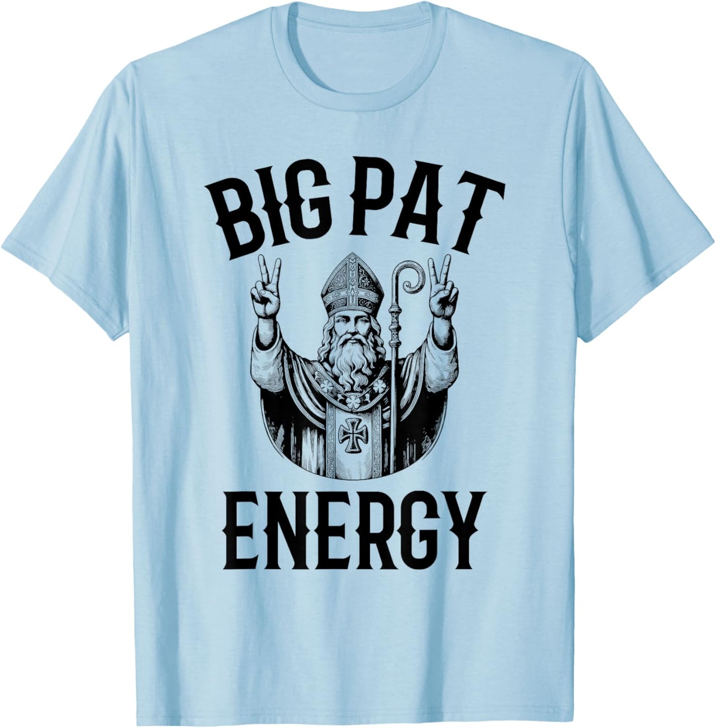 Big Pat Energy Funny Vintage St Patrick's Day T-Shirt - T-Shirt | Light Blue