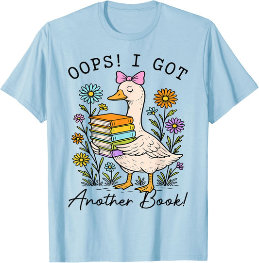 Oops I Got Another Book Goose, Funny Goose Reader T-Shirt - T-Shirt | Light Blue