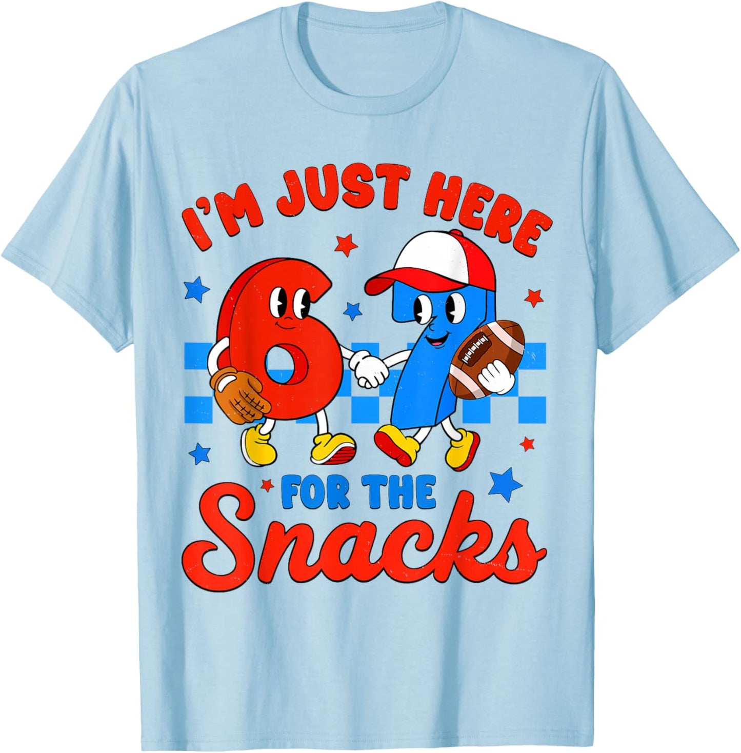 I'm Just Here for The Snacks 67 for Boys Girls Kids Football T-Shirt - T-Shirt | Light Blue