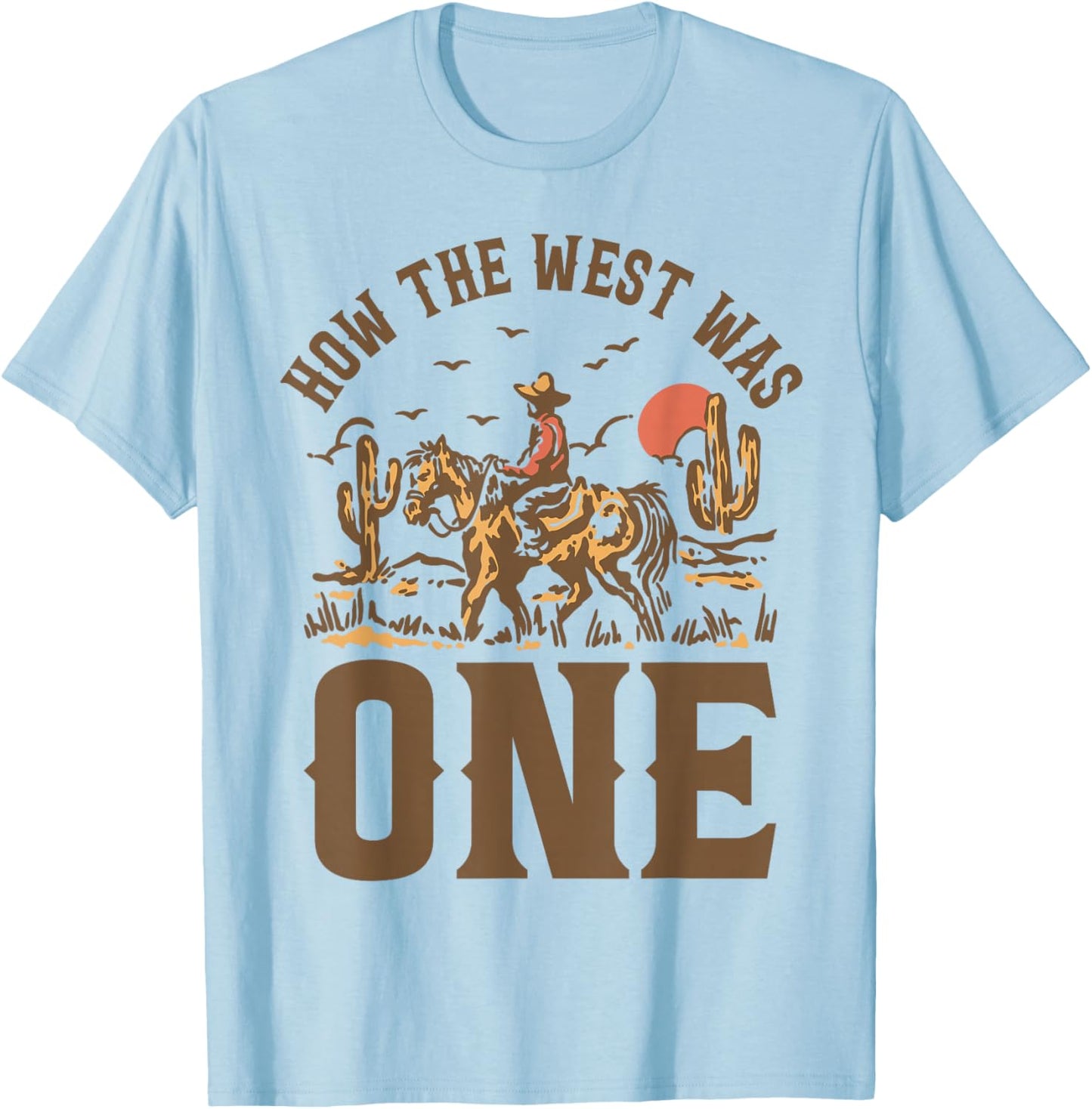 How The West was One 1 Year Old Kids Cowboy 1st Birthday Boy T-Shirt - T-Shirt | Light Blue