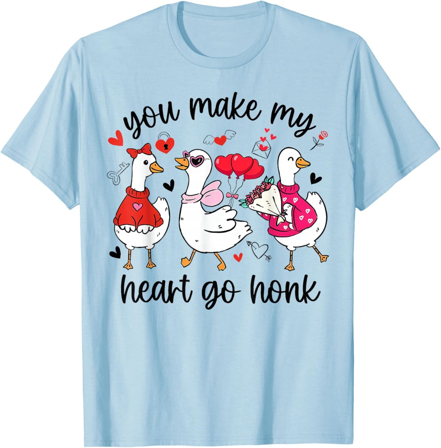 You Make My Heart Go Honk Funny Silly Valentine Goose T-Shirt - T-Shirt | Light Blue