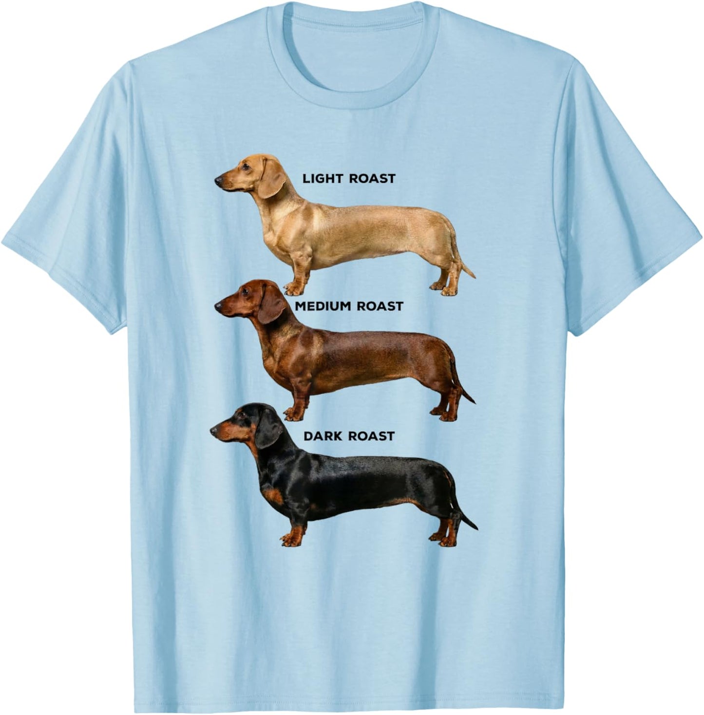 Dachshund Coffee Roast Chart Light Medium Dark Roast Wiener T-Shirt - T-Shirt | Light Blue