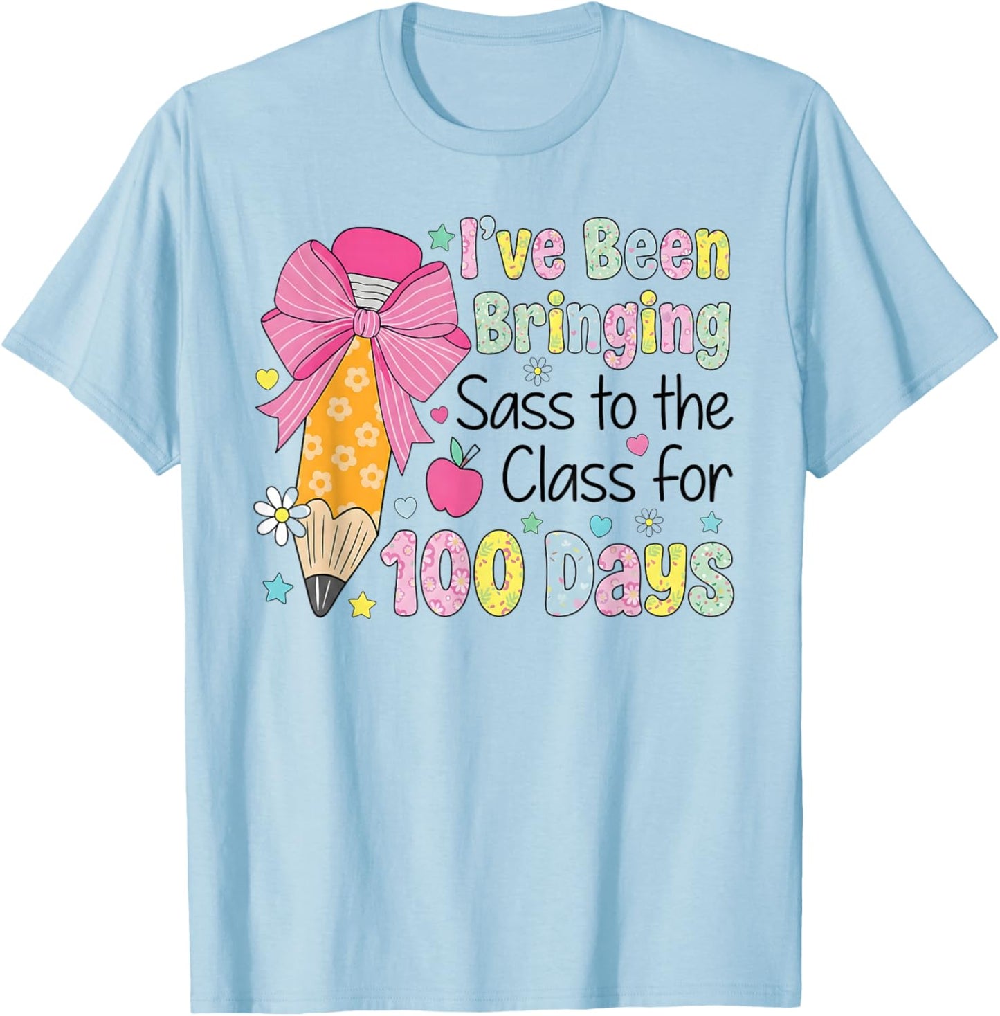 Bringing Sass to The Class 100 Days of School T-Shirt - T-Shirt | Light Blue