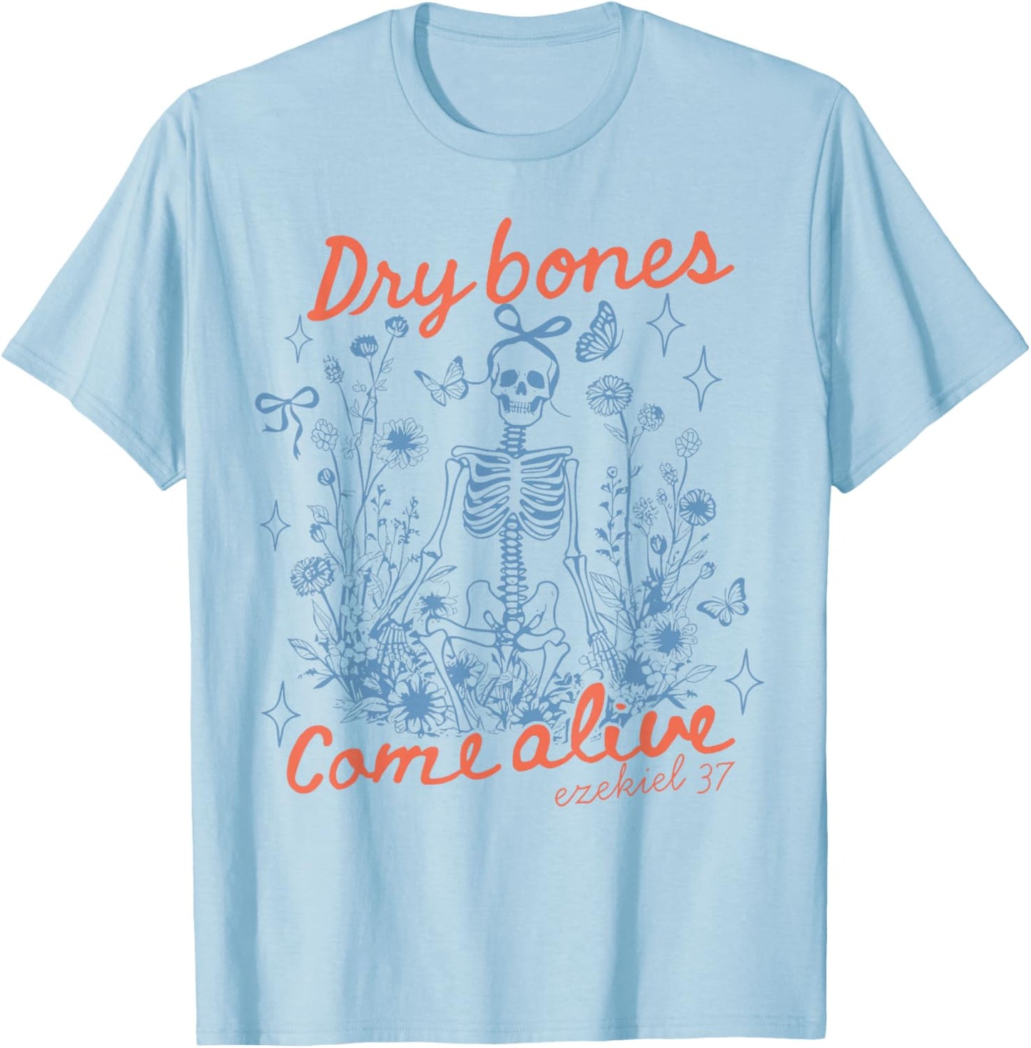 Dry Bones Come Alive Christian Funny Skeleton Halloween T-Shirt - T-Shirt | Light Blue