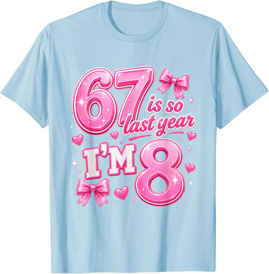 67 8th Birthday Girls Coquette Bow Pink six Seven Meme T-Shirt - T-Shirt | Light Blue