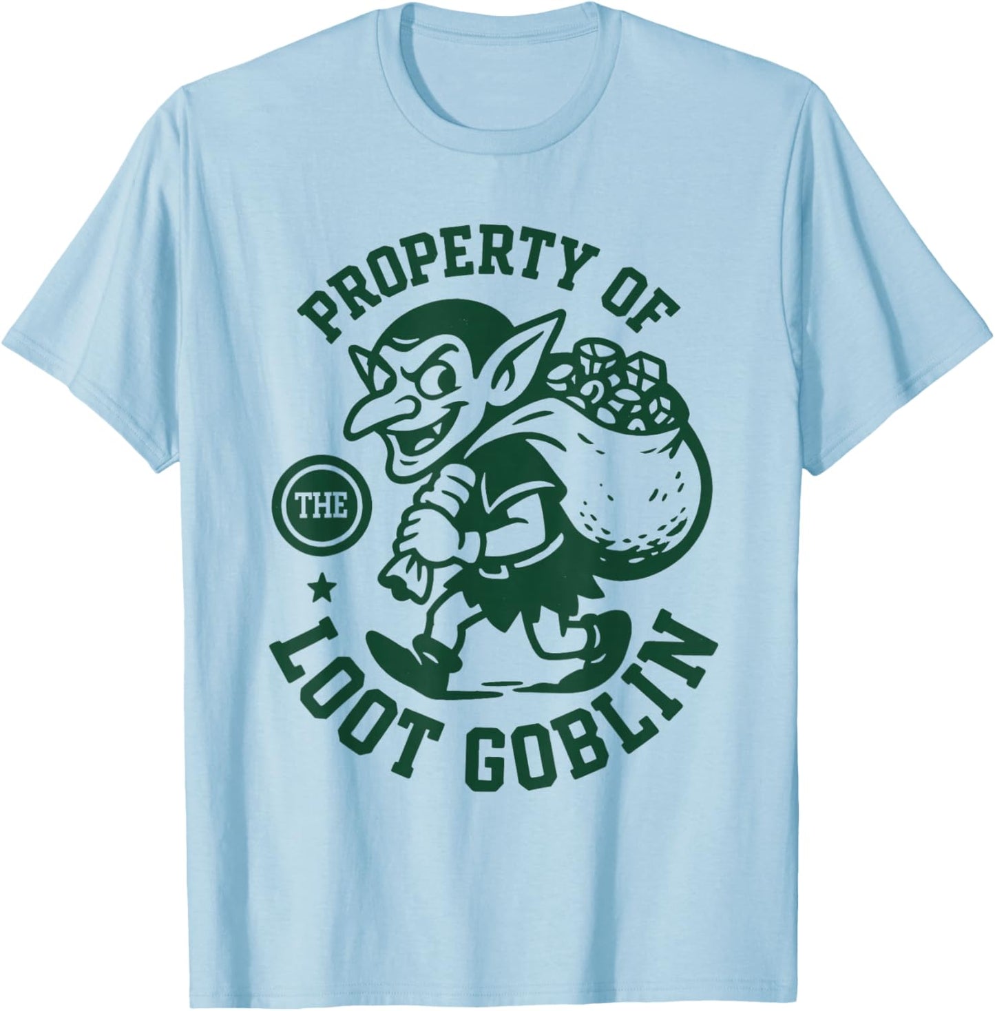Property of The Loot Goblin | RPG Humor T-Shirt - T-Shirt | Light Blue