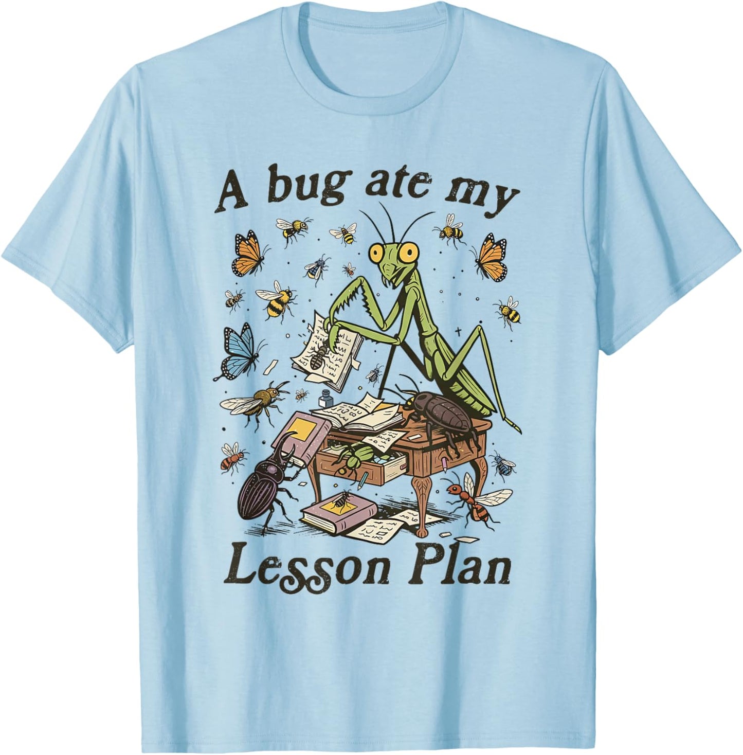 Bug Lover Insect Back to School A Bug Ate My Lesson Plan T-Shirt - T-Shirt | Light Blue