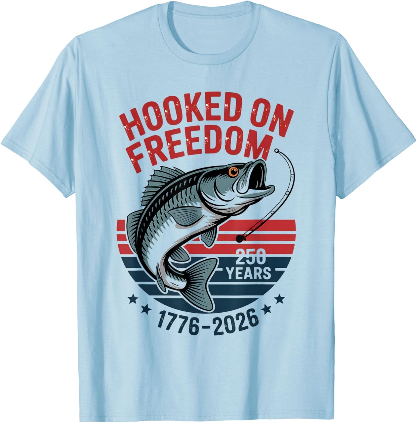 250 Years 1776-2026 250th Birthday Fishing T-Shirt - T-Shirt | Light Blue
