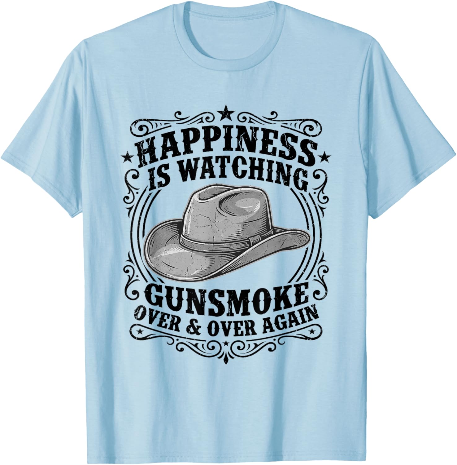 Happiness is Watching Gunsmoke Over and Over Again Western T-Shirt - T-Shirt | Light Blue
