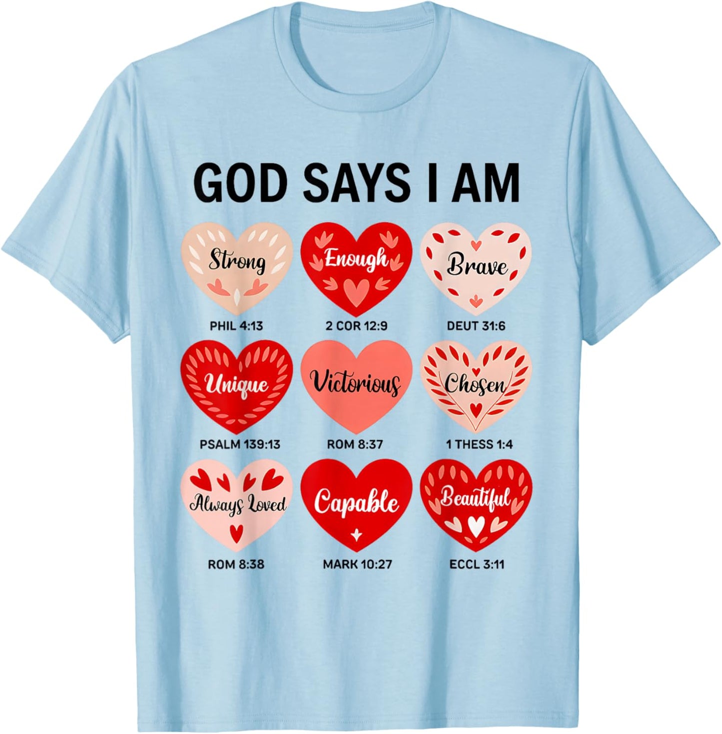 God Says I Am Christian Faith Heart Valentine Jesus Girls T-Shirt - T-Shirt | Light Blue