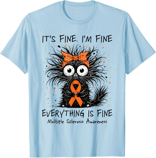 Funny Black Cat Its Fine I'm Fine Multiple Sclerosis T-Shirt - T-Shirt | Light Blue