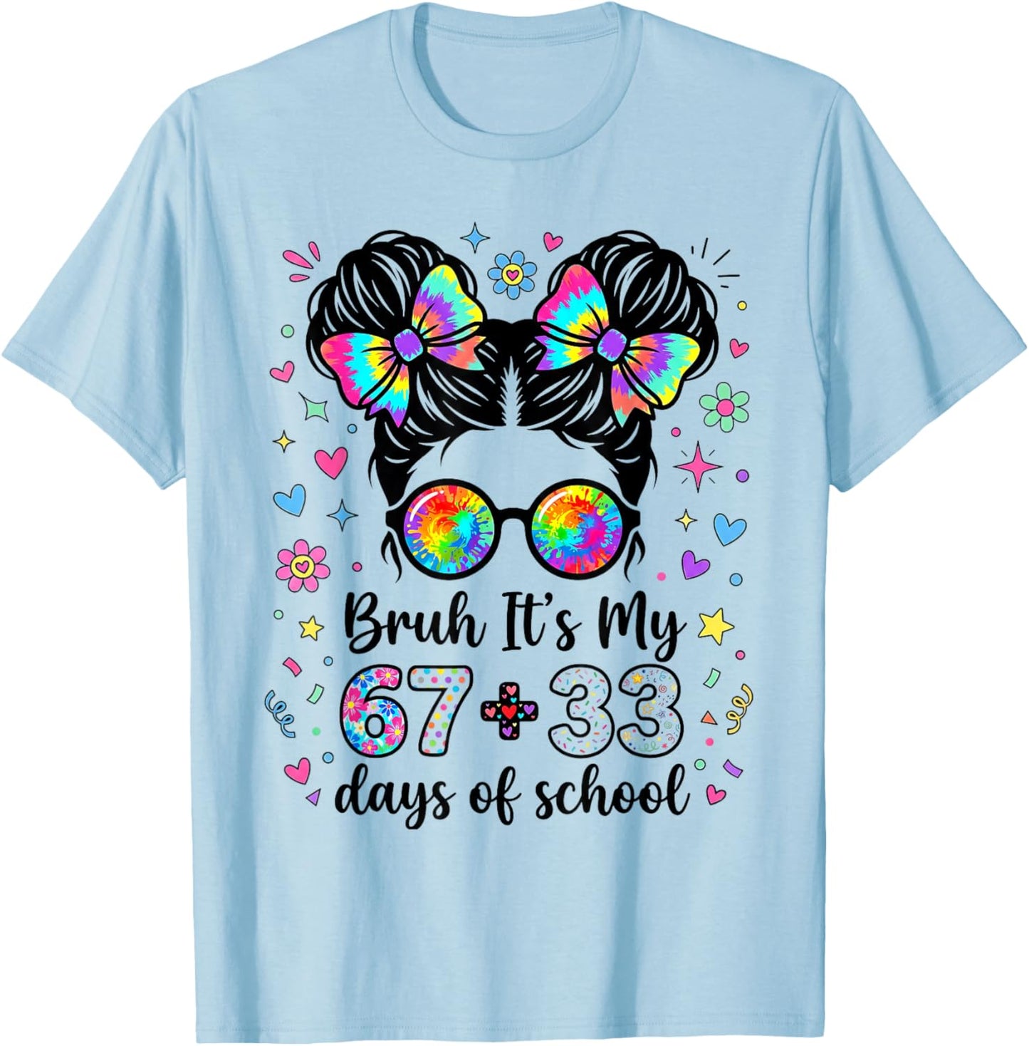 Funny Bruh Its My 67 33 Days of School Kids Girl 100th Day T-Shirt - T-Shirt | Light Blue