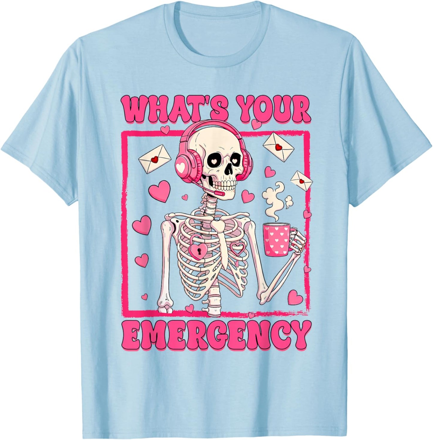 Valentines 911 Dispatcher Skeletron What's Your Emergency T-Shirt - T-Shirt | Light Blue