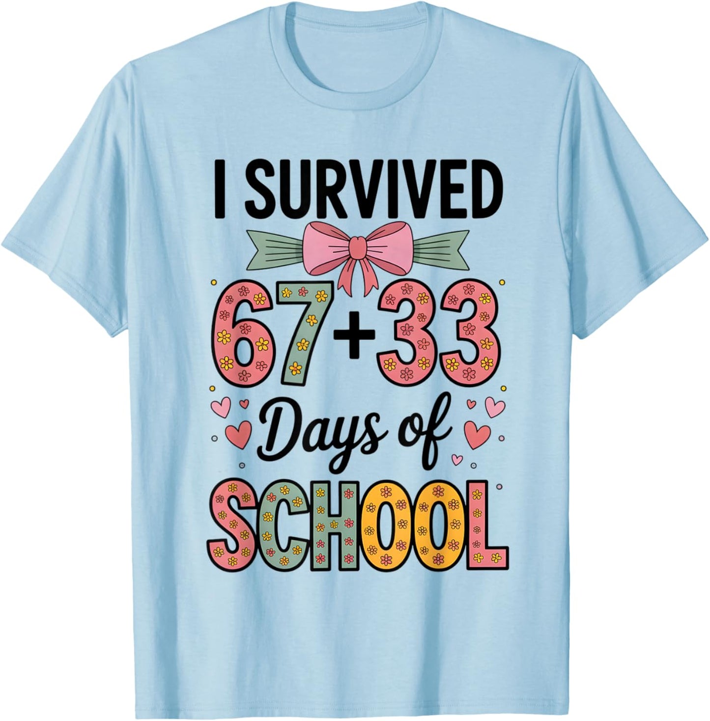 I Survived 67+33 Day of School 100 Days of School Teacher T-Shirt - T-Shirt | Light Blue